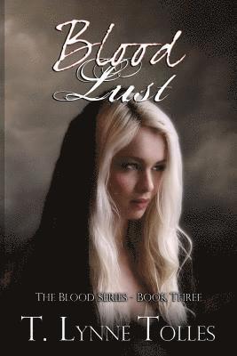T. Lynne Tolles - Blood Lust, Häftad. Tillgänglighet: Lägg i varukorg