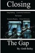 Closing The Gap: Gang Stalking
