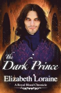 Elizabeth Loraine - The Dark Prince: a Royal Blood Chronicle, Häftad. Tillgänglighet: Lägg i varukorg
