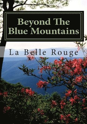 La Belle Rouge - Beyond The Blue Mountains, Häftad. Tillgänglighet: Lägg i varukorg