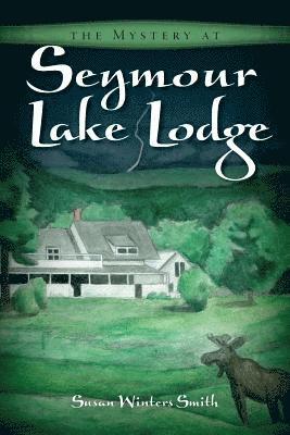 Victoria Wright - The Mystery at Seymour Lake Lodge, Häftad