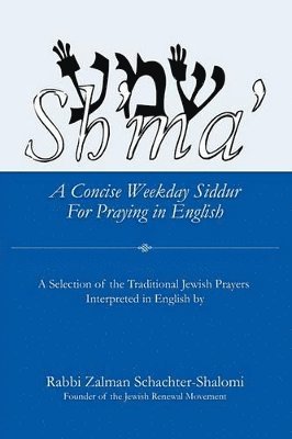 Zalman Schachter-Shalomi - Sh'ma', Häftad