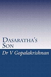 V. Gopalakrishnan - Dasaratha's Son, Häftad. Tillgänglighet: Lägg i varukorg