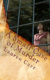 Lauren Carr - A Small Case of Murder: A Joshua Thornton Mystery, Häftad. Tillgänglighet: Lägg i varukorg