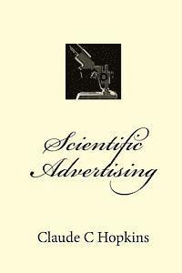 Claude C. Hopkins - Scientific Advertising, Häftad. Tillgänglighet: Lägg i varukorg