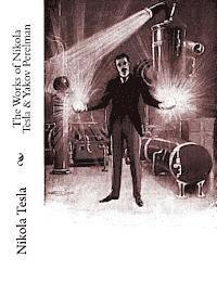Yakov Perelman, Thomas Commerford Martin - The Works of Nikola Tesla & Yakov Perelman, Häftad