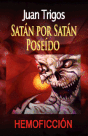 Juan Trigos - Satán por Satán poseído, Häftad. Tillgänglighet: Lägg i varukorg
