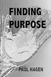 Paul Hagen - Finding Purpose, Häftad. Tillgänglighet: Lägg i varukorg