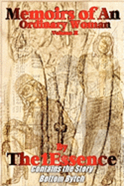 The1essence - Memoirs of An Ordinary Woman: Volume II, Häftad. Tillgänglighet: Lägg i varukorg