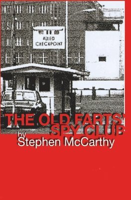 Stephen McCarthy - Old Farts' Spy Club, Häftad. Tillgänglighet: Lägg i varukorg