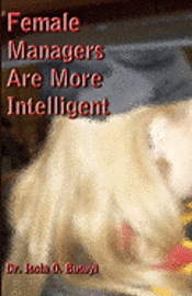 Isola O. Busuyi - Female Managers Are More Intelligent, Häftad. Tillgänglighet: Lägg i varukorg