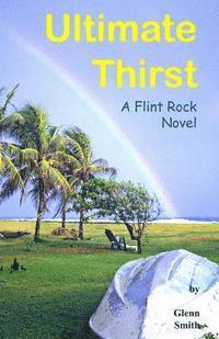 Glenn Smith - Ultimate Thirst: A Flint Rock Novel, Häftad. Tillgänglighet: Lägg i varukorg