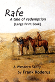 Laura Ashton, Frank Roderus - Rafe: A tale of redemption, Häftad