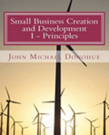 Small Business Creation and Development: Principles and Methods for Establishing Your Small Business