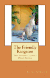 C. C. Straub - The Friendly Kangaroo: The Eighth Gabrela Oman Series, Häftad