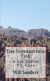 Will Sanders - The Superstition File: A Les Didlin P.I. Case, Häftad