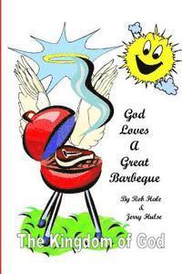 Jerry Hulse, Rob Hale - God Loves A Great Barbeque: The Kingdom of God, Häftad. Tillgänglighet: Lägg i varukorg