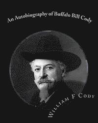 William F. Cody, Tom Thomas - An Autobiography of Buffalo Bill Cody, Häftad