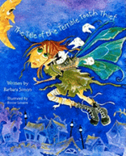 Barbara Simon - The Tale of the Terrible Tooth Thief, Häftad. Tillgänglighet: Lägg i varukorg