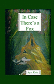 Aya Katz - In Case There's A Fox, Häftad. Tillgänglighet: Lägg i varukorg