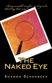 Sharon Schenbeck - The Naked Eye, Häftad. Tillgänglighet: Lägg i varukorg
