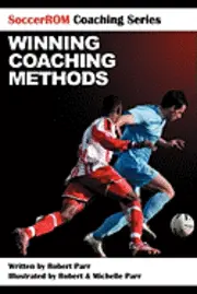 SoccerROM Coaching Series: Winning Coaching Methods, Häftad. Tillgänglighet: Lägg i varukorg