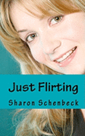 Sharon Schenbeck - Just Flirting, Häftad. Tillgänglighet: Lägg i varukorg