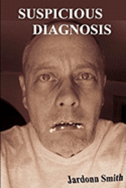 Jardonn Smith - Suspicious Diagnosis, Häftad