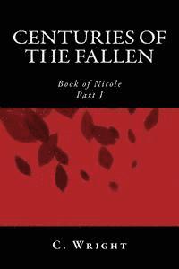 C. Wright - Centuries of the Fallen: Book of Nicole, Häftad. Tillgänglighet: Lägg i varukorg