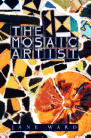Jane Ward - The Mosaic Artist, Häftad. Tillgänglighet: Lägg i varukorg