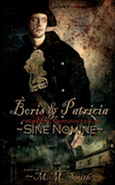 M. M. Smith - Boris and Patricia: From the Chronicles of Siné Nominé, Häftad. Tillgänglighet: Lägg i varukorg
