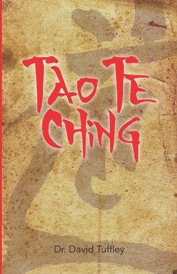 David Tuffley - Tao Te Ching, Häftad. Tillgänglighet: Tillfälligt slut