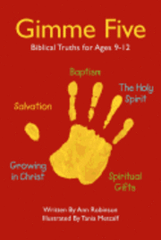 Ann Robinson - Gimme Five: Biblical Truths for Ages 9-12, Häftad. Tillgänglighet: Lägg i varukorg