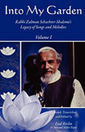 Netanel Miles-Yepez - Into My Garden: Rabbi Zalman Schachter-Shalomi's Legacy of Songs and Melodies, Häftad
