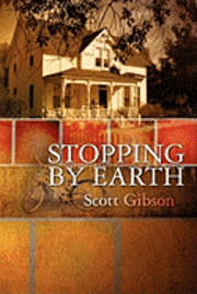 Scott Gibson - Stopping by Earth, Häftad. Tillgänglighet: Lägg i varukorg