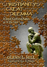 Christianity's Great Dilemma: Is Jesus Coming Again or Is He Not? av Tina Rae Collins, Jack Gibbert