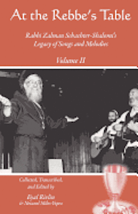 Netanel Miles-Yepez - At the Rebbe's Table: Rabbi Zalman Schachter-Shalomi's Legacy of Songs and Melodies, Häftad