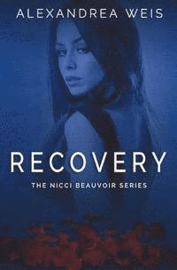 Alexandrea Weis - Recovery, Häftad. Tillgänglighet: Lägg i varukorg