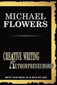 Michael Flowers - Creative Writing and Authorpreneurship: All you need to know to bundle your passion into a published book, Häftad. Tillgänglighet: Lägg i varukorg