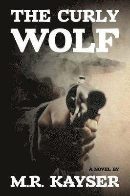 M R Kayser - Curly Wolf, Häftad. Tillgänglighet: Lägg i varukorg