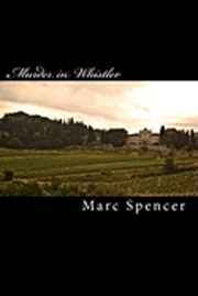 Marc Spencer - Murder in Whistler, Häftad. Tillgänglighet: Lägg i varukorg