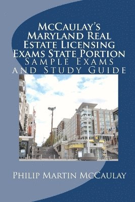 Philip Martin McCaulay - McCaulay's Maryland Real Estate Licensing Exams State Portion Sample Exams and Study Guide, Häftad. Tillgänglighet: Lägg i varukorg