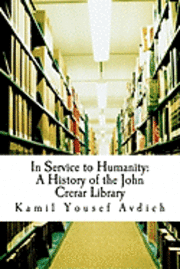 Muhammed Abdullah Al-Ahari, Kamil Yousef Avdich - In Service to Humanity: A History of the John Crerar Library, Häftad. Tillgänglighet: Lägg i varukorg