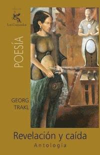 Gonzalo Marquez, Georg Trakl - Revelación y caída: Antología poética, Häftad. Tillgänglighet: Lägg i varukorg