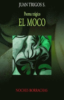 Juan Trigos - El Moco, Häftad. Tillgänglighet: Lägg i varukorg