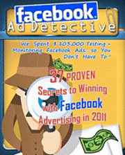 Roger Hall - Facebook Ad Detective: 37 tested Facebook advertising secrets, discovered through in-depth testing and research, Häftad