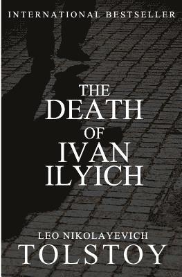 Leo Nikolayevich Tolstoy - The Death of Ivan Ilyich, Häftad. Tillgänglighet: Lägg i varukorg