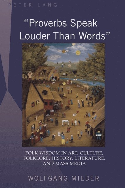 Mieder Wolfgang Mieder - Proverbs Speak Louder Than Words, E-bok. Tillgänglighet: Lägg i varukorg
