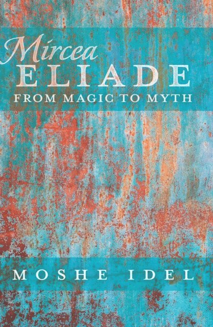 Idel Moshe Idel - Mircea Eliade, E-bok. Tillgänglighet: Lägg i varukorg