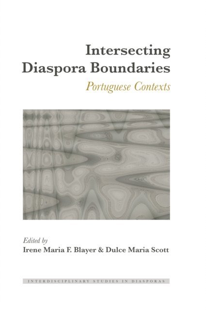 Scott Dulce Maria Scott, Blayer Irene Maria F. Blayer - Intersecting Diaspora Boundaries, E-bok